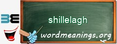 WordMeaning blackboard for shillelagh